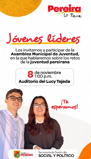 Alcaldía de Pereira impulsa la Asamblea Municipal de Juventud para promover participación