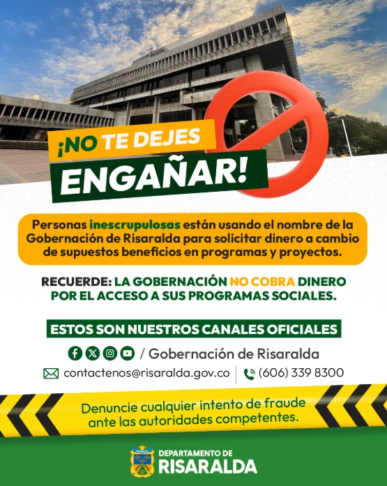 Gobernación advierte sobre presencia de personas inescrupulosas que engañan a los risaraldenses