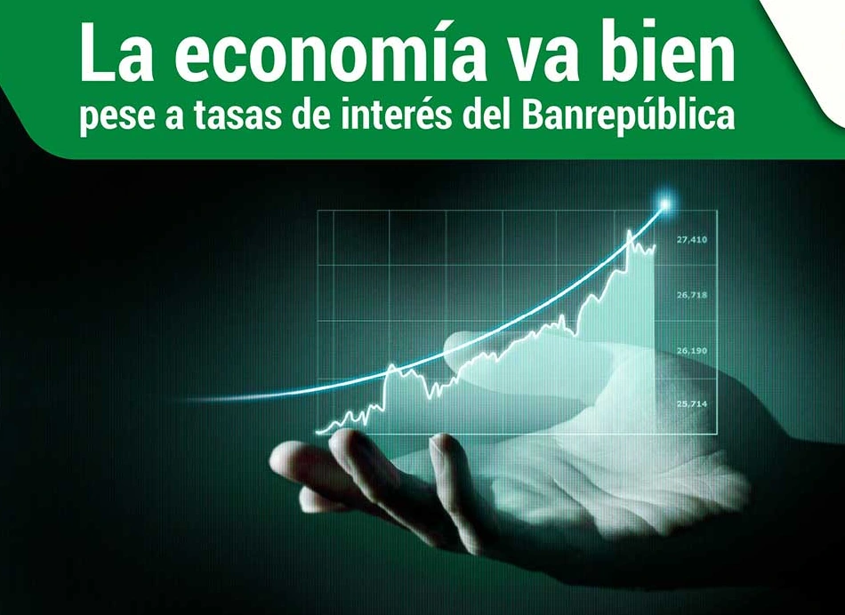 La economía va bien pese a tasas de interés del Banrepública