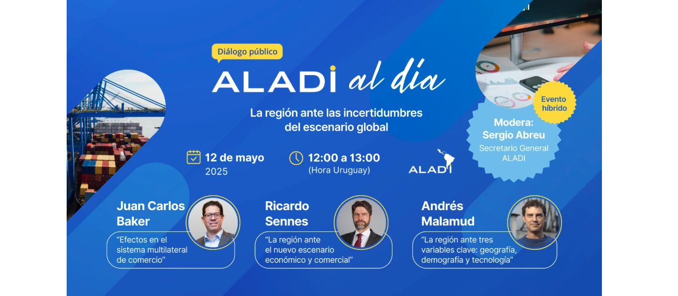 La Asociación Latinoamericana de Integración, organiza encuentro regional para abordar los impactos del nuevo escenario internacional