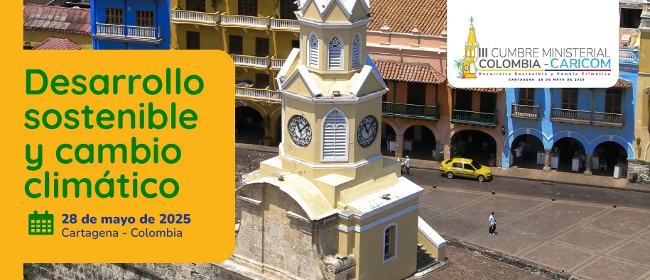Cartagena, sede oficial de la III Cumbre Ministerial Colombia-CARICOM ‘Desarrollo Sostenible y Cambio Climático’