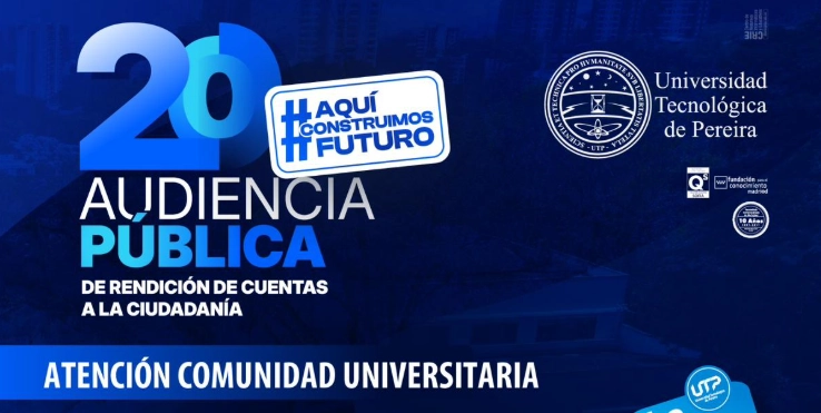 La UTP invita a su 20.ª Audiencia Pública este 22 de mayo en el Auditorio Jorge Roa Martínez
